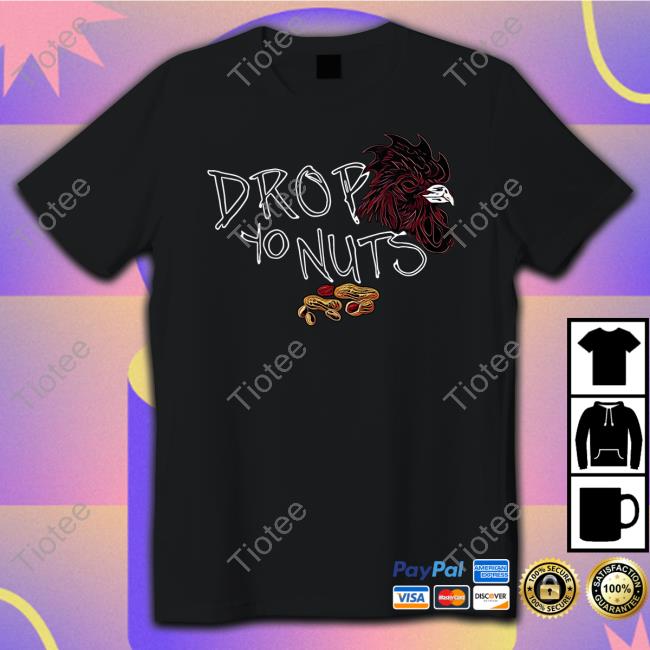 Rooster Drop Yo Nuts Hoodie Dc4lcustomtees Merch