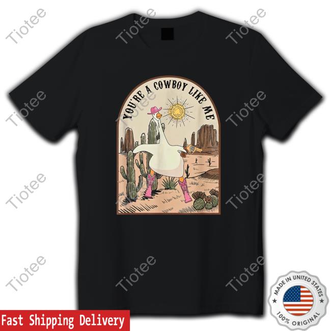 Official stonedswifties You're A Cowboy Like Me Pink Cowgirl Duck Shirt
