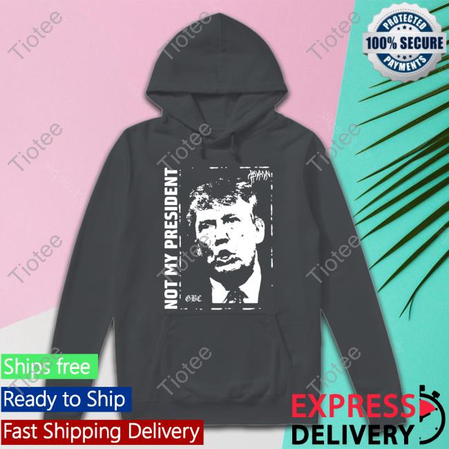 Goth Angel Sinner Trump Not My President Gbc Hoodie Goth Angel Sinner Trump Not My President Gbc Tee Shirt
