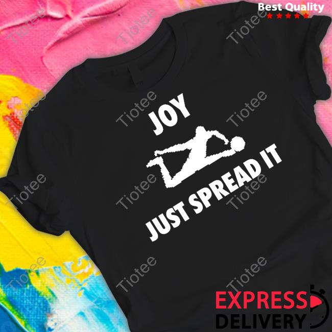 The_Lawrenz Joy Just Spread It Shirt