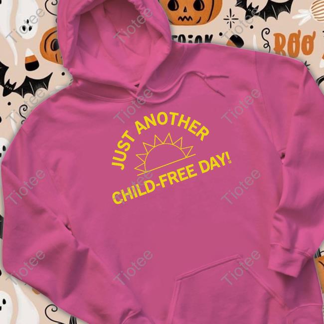 Raygun Merch Just Another Child-Free Day Shirts