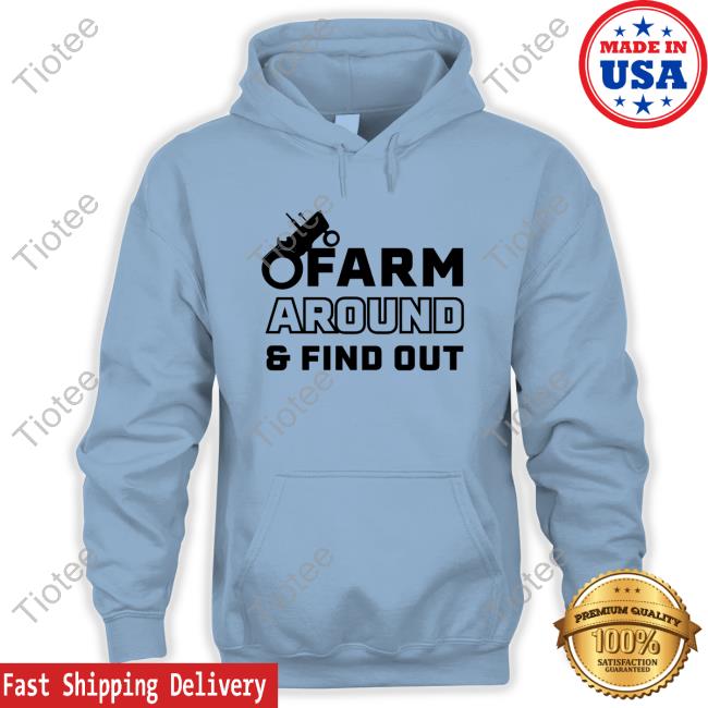 Official Farm Around And Find Out T-Shirt