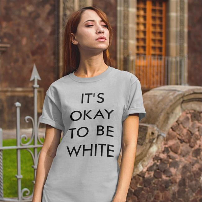 Customon Merch It's Okay To Be White Sweatshirt Rocam54