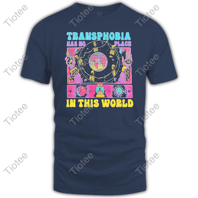 Transphobia Has No Place In This World Shirt Demi Adejuyigbe Electrolemon