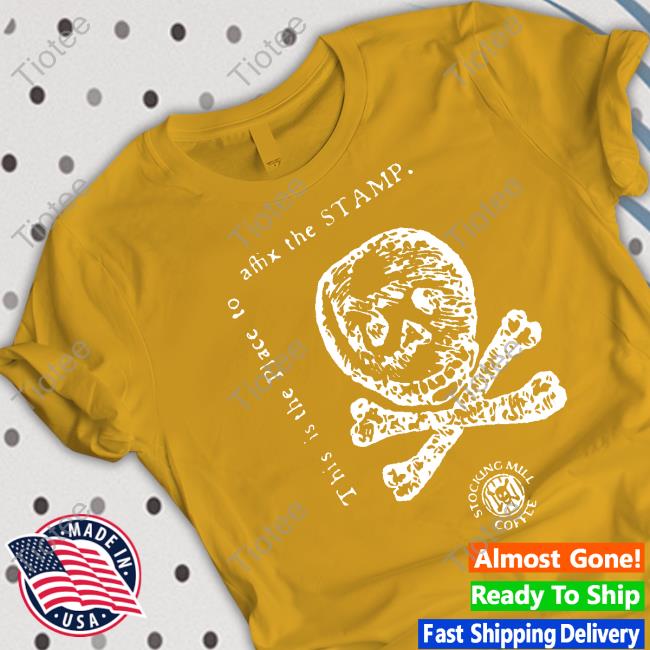 Official This Is The Place To Aftix The Stamp Tee Shirt