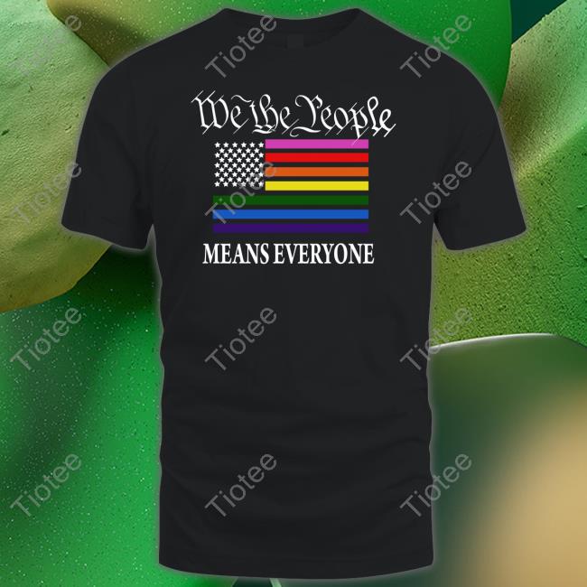 Emily Winston We The People Means Everyone Shirts Emywinst