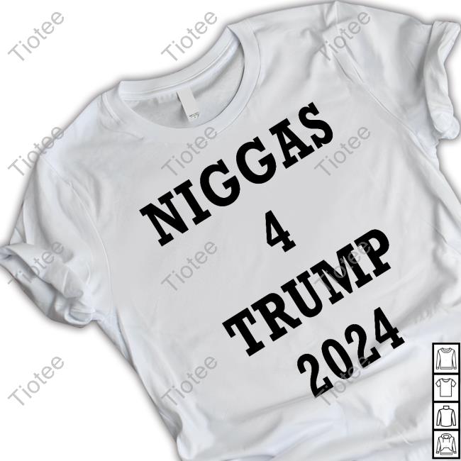 Niggas 4 Trump 2024 Tee Shirt