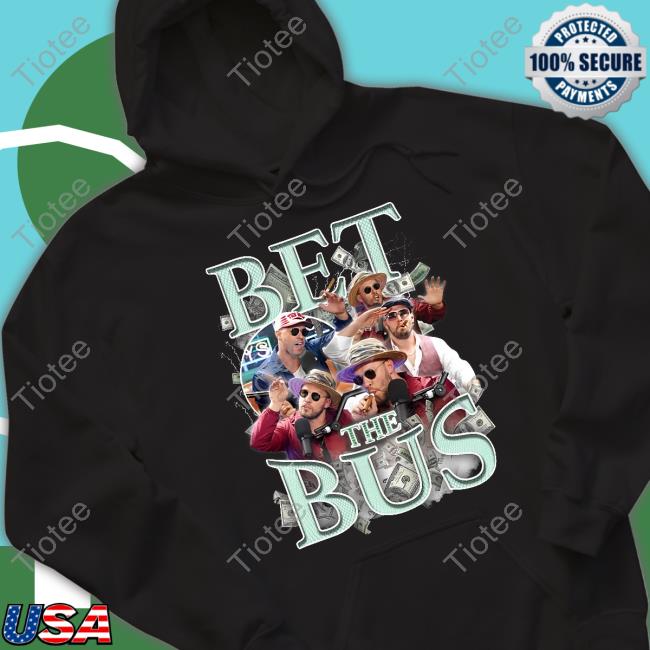 Bet The Bus Hoodie