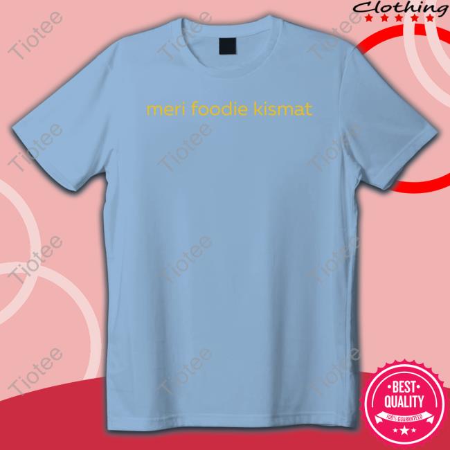 Official Meri Foodie Kismat T-Shirt