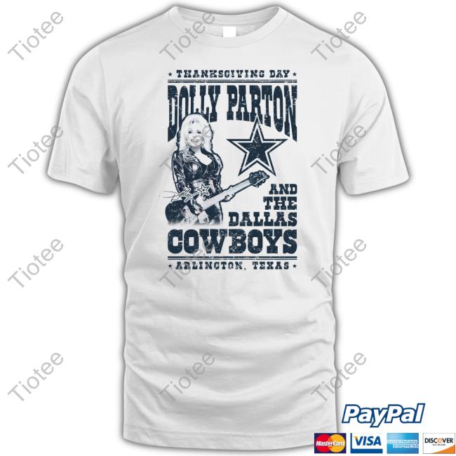 Thanksgiving Day Dolly Parton And The Dallas Cowboys Arlington Texas T Shirt
