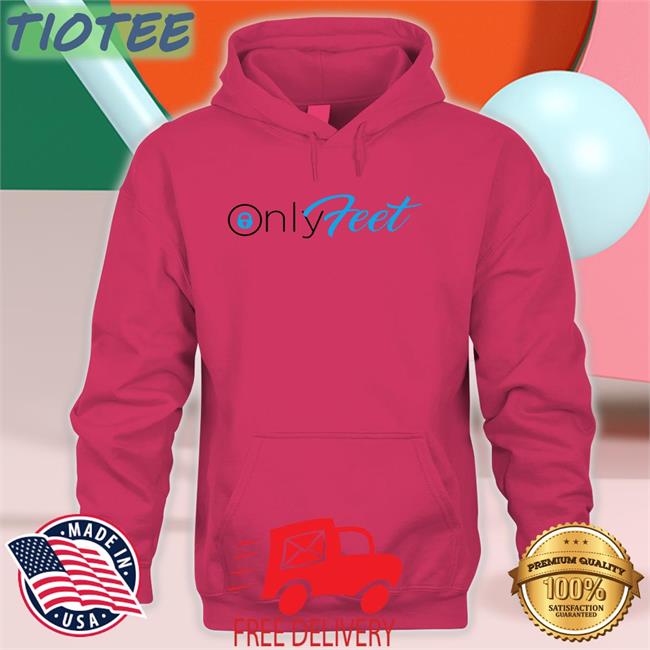 Shirts That Go Hard Store Only Feet Hoodie