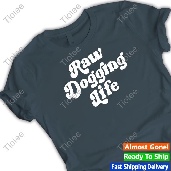 Official Shitheadsteve Raw Dogging Life Sweatshirt