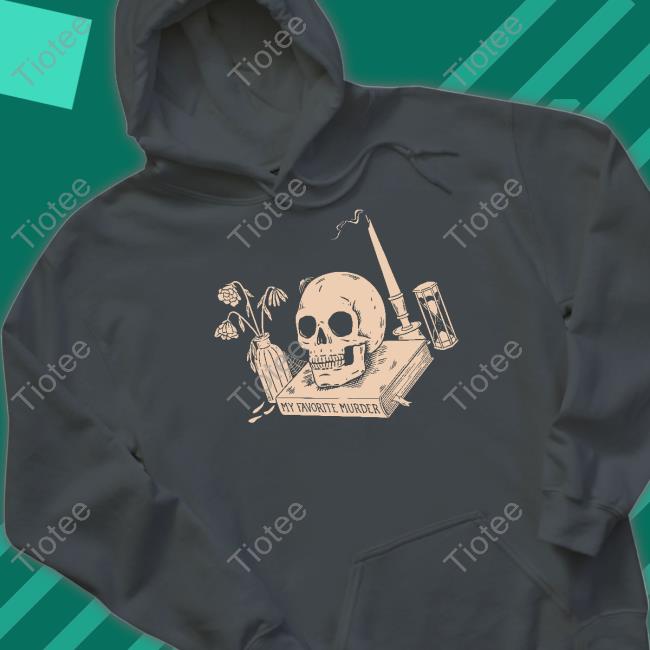 My Favorite Murder Still Life T-Shirt