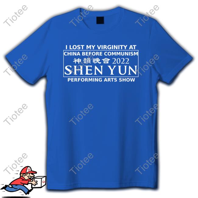 I Lost My Virginity At China Before Communism Shirt