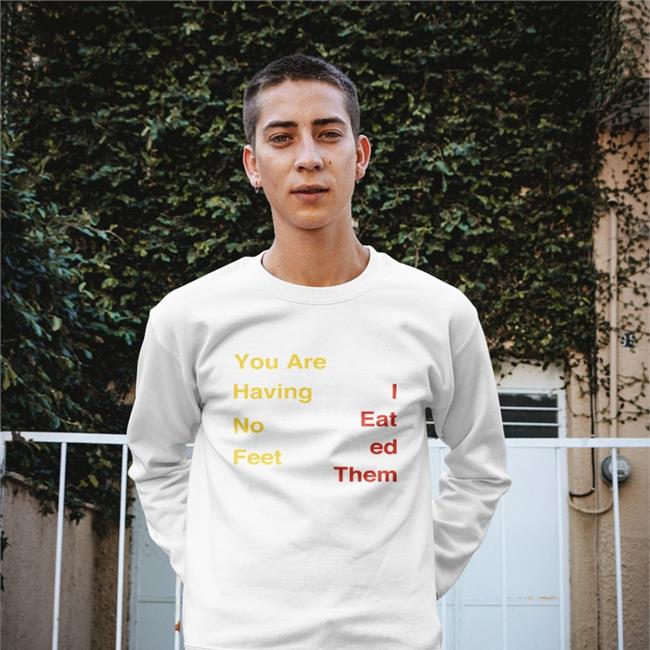 You Are Having No Feet I Eat Ed Them Long Sleeve T Shirt Thomas the Plank Engine