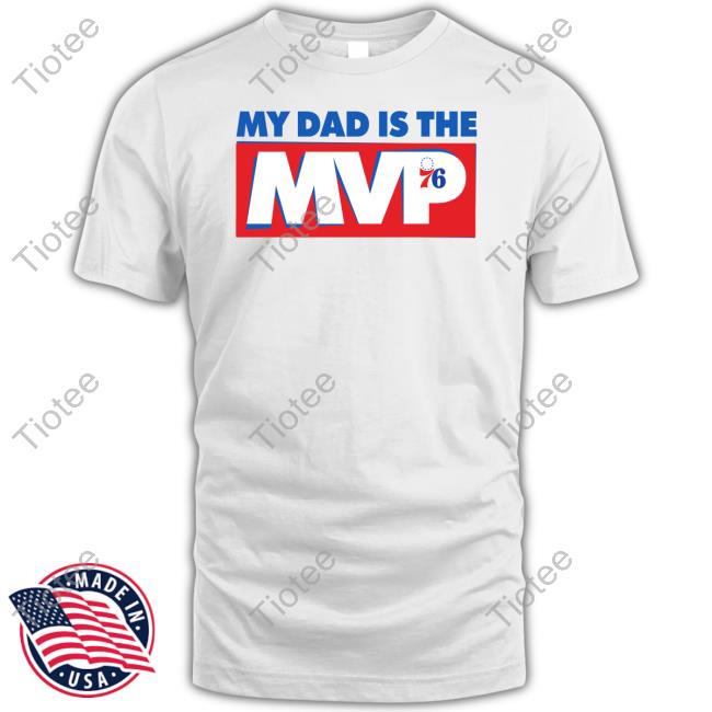 My Dad Is The Mvp T Shirt