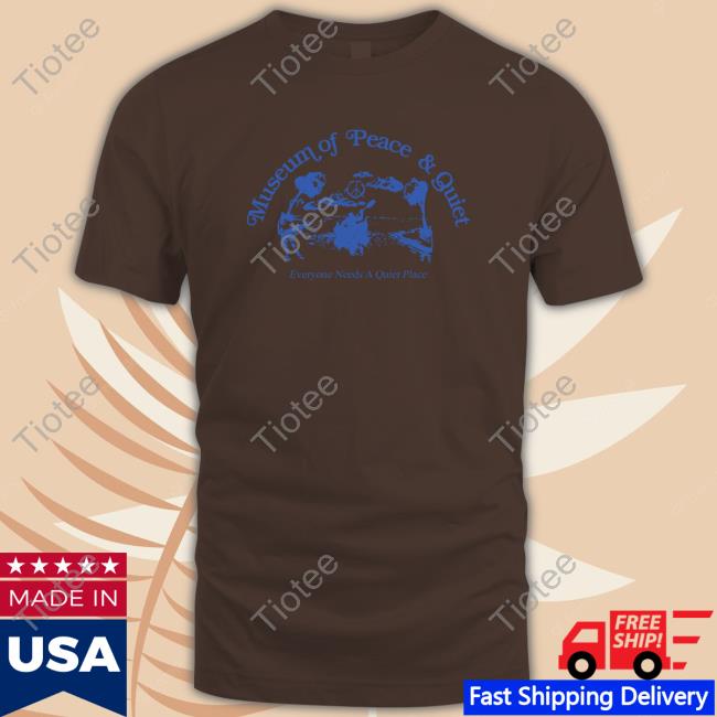 Stashed Sf Museum of Peace and Quiet Everyone Needs A Quiet Place Hoodie
