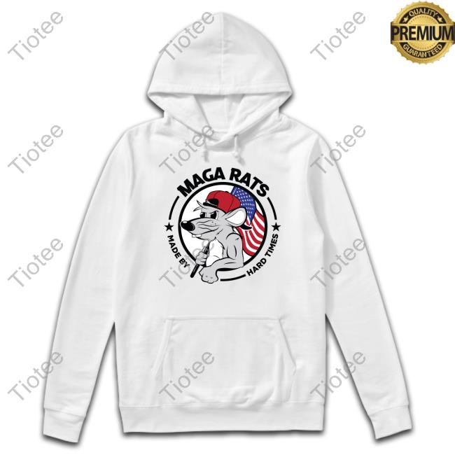 Maga Rats Made By Hard Times Hooded Sweatshirt