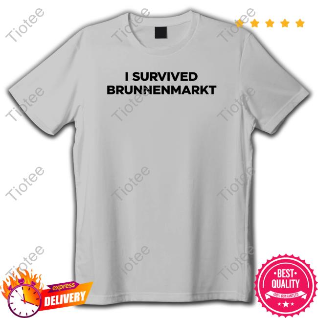 Official I Survived Brunnenmarkt Shirt