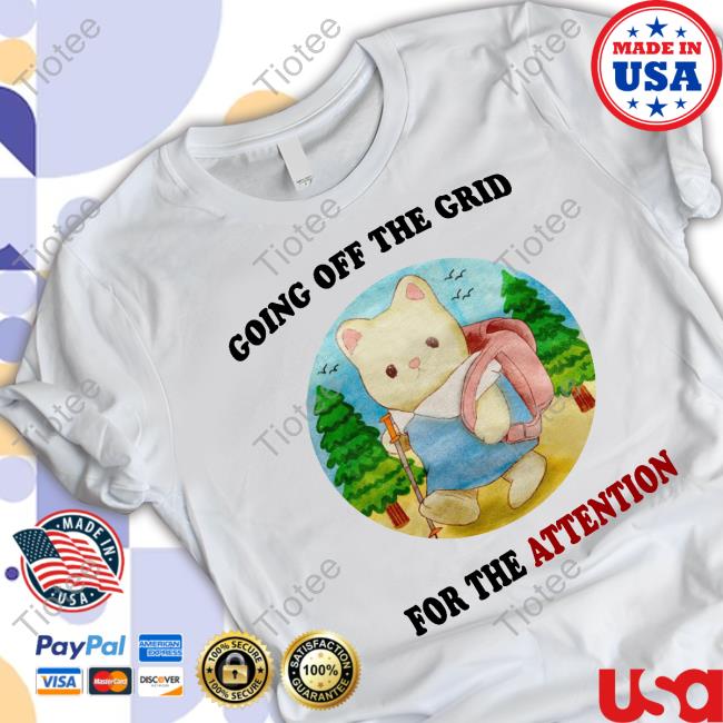 Going Off The Grid For The Attention Tee