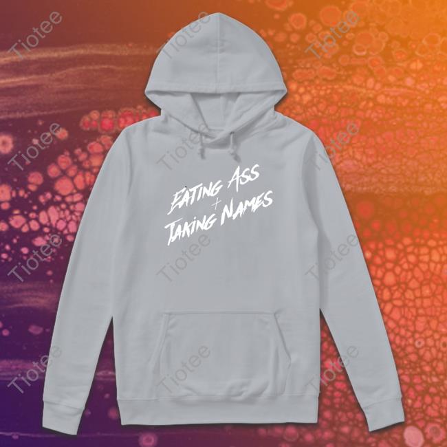 Official Eating Ass And Taking Names Crewneck Sweatshirt