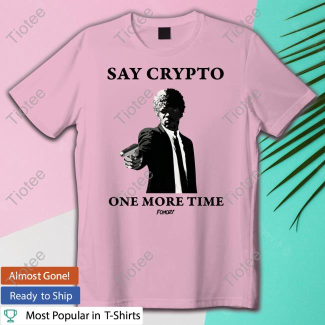 Cory Klippsten Say Crypto One More Time Bitcoin Long Sleeve T Shirt Fomo21 Merch