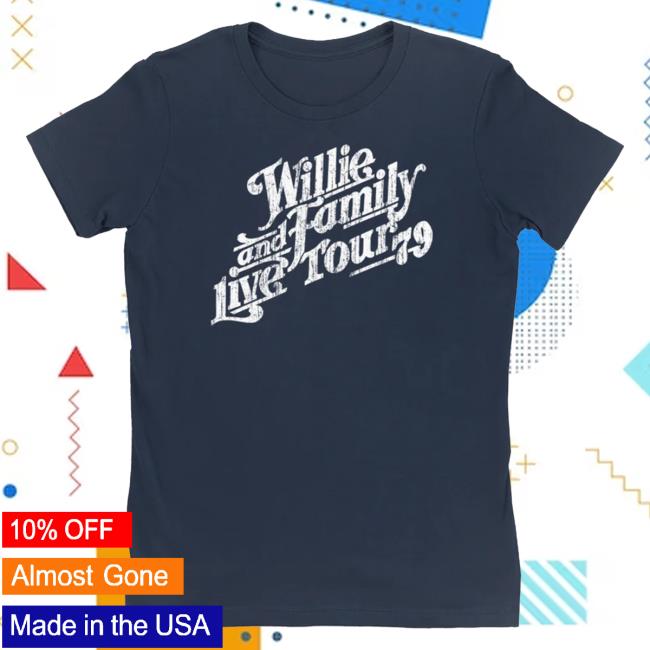 Official Willie Nelson Merch Store Willie And Family Live Tour '79 Ladies Hot Shirt Willie Nelson Apparel Clothing Shop WillieNelson