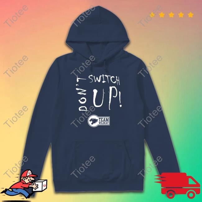 Don’t Switch UpTeam Wildcat Crewneck Sweatshirt