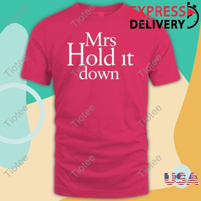 Mrs Hold It Down Hoodie Armoney Merch