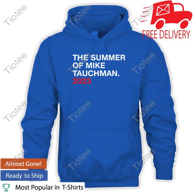 The Summer Of Mike Tauchman 2023 Shirts