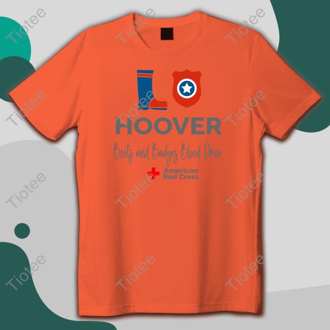 American Red Cross Hoover Boots And Badges Blood Drive T-Shirt