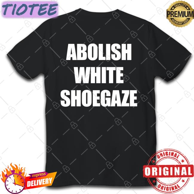 Abolish White Shoegaze Shirt