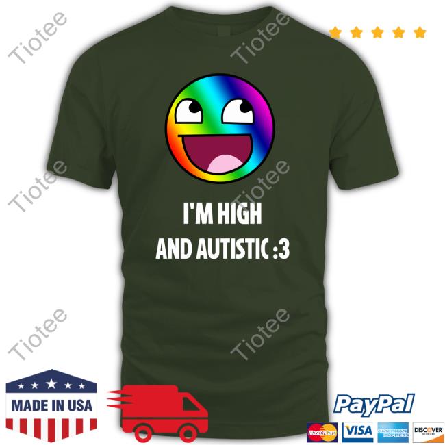 Rainbow Epic Face I'm High And Autistic Sweatshirt Breaking Bad Irony