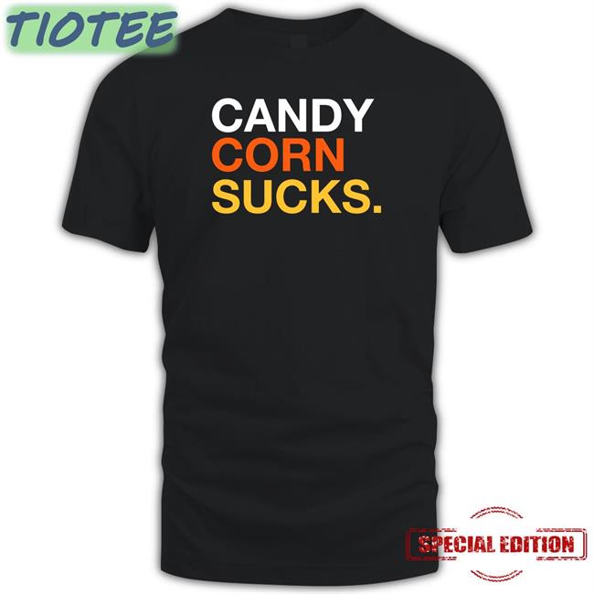 Candy Corn Sucks Shirt Obvious Shirts Shop