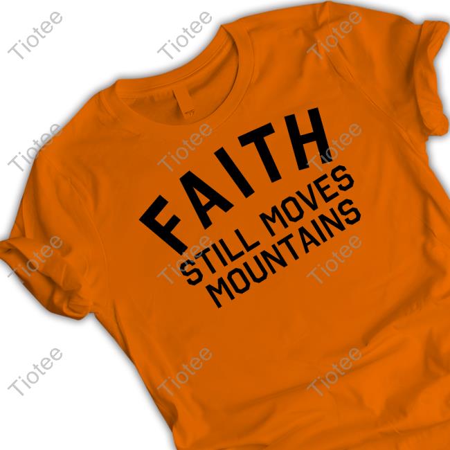 Faith Still Moves Mountains Sweatshirt