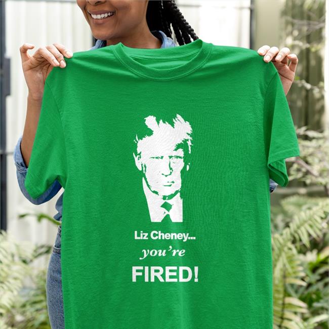 Sebastian Gorka Store Liz Cheney You're Fired Tee Trump Sebastian Gorka Drg