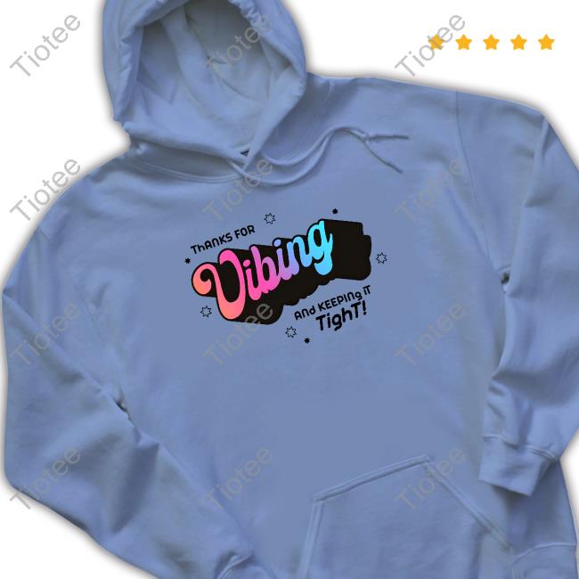 McElroy Merch Thank For Vibing And Keeping It Tight Tee Official McElroy Merch Thank For Vibing And Keeping It Tight Shirt