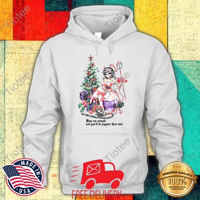 Billie Eilish Keep Me Around And You'll Be Happier Than Ever Tee Shirt