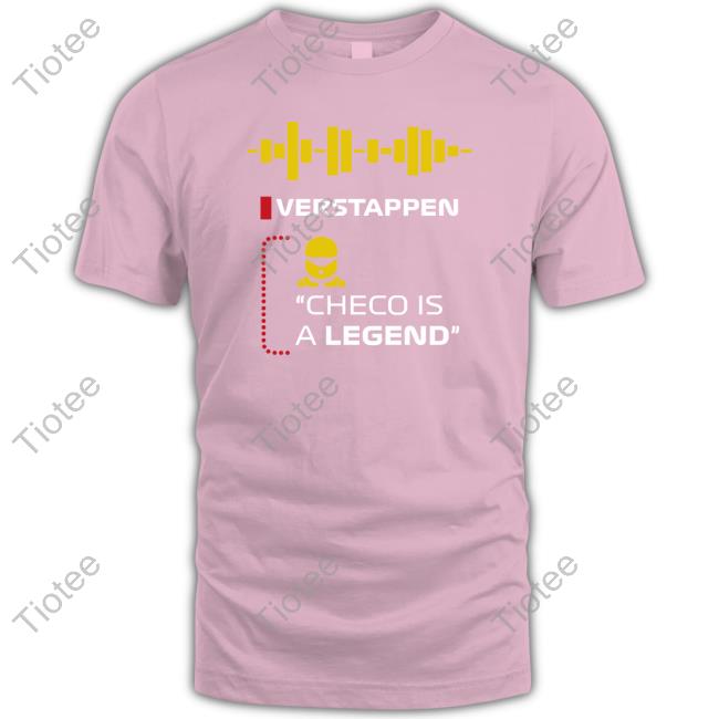 Verstappen Checo Is A Legend Shirt