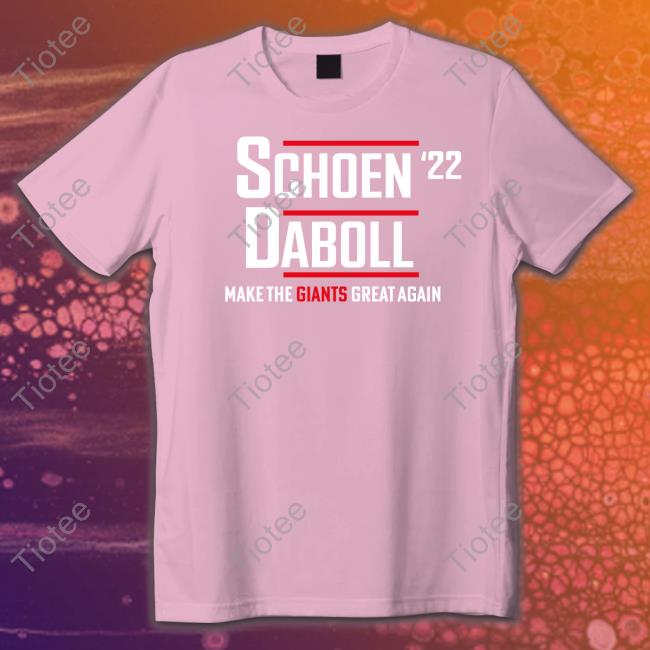 Schoen'22 Daboll Make The Giants Great Again Shirt