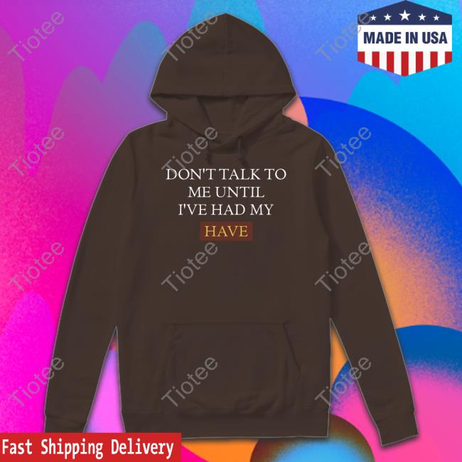 Thomas The Plank Engine Don't Talk To Me Until I've Had My Have T Shirt
