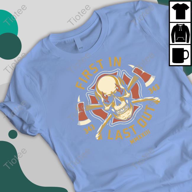 Dorothy On Fire Merch First In Last Out 343 Mmxxiii T-Shirt