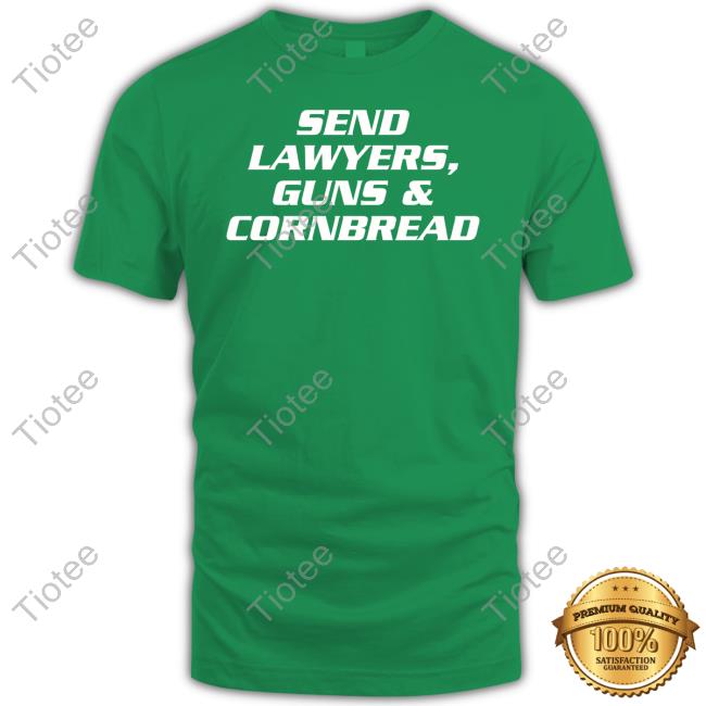 Send Lawyers Guns & Cornbread Tee