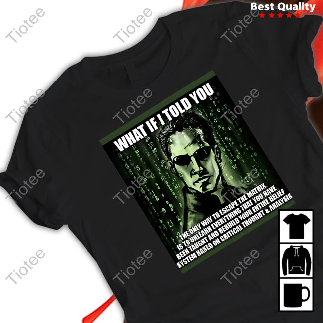 What If I Told You Shirts