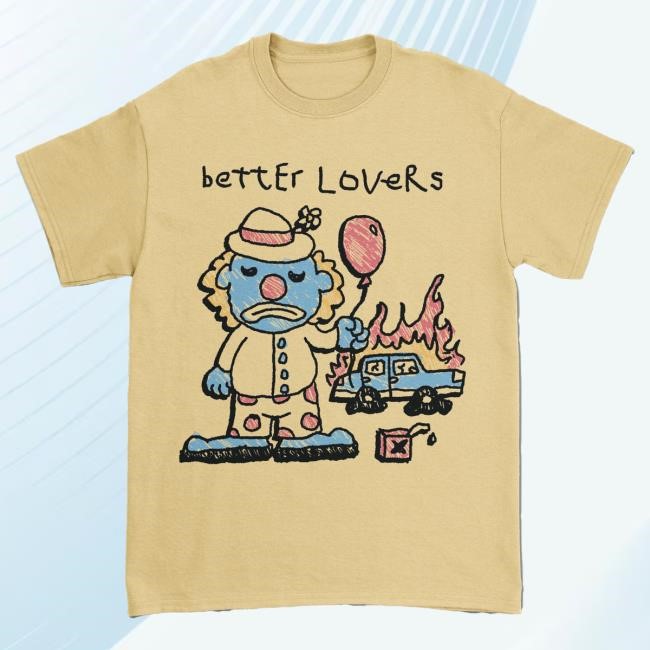 Official Better Lovers Merch Better Lovers - Sad Clown Tshirt