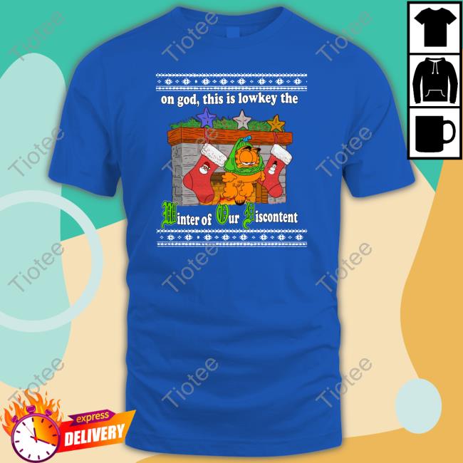 On God This Is Lowkey The Winter Of Our Discontent T Shirt Jmcgg