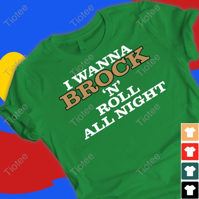 Barstool Sports Store I Wanna Brock N Roll All Night And Purdy Everyday New Shirt Pardon My Take