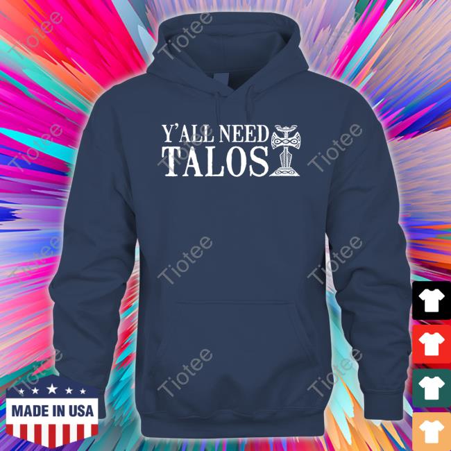 Pantaloonzzz Y'all Need Talos Shirt