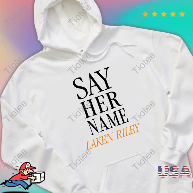 Say Her Name Laken Riley Top Shirt