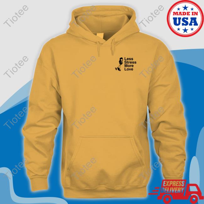 Limitedrun Merch Less Stress More Love Shirts